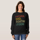 Mens Father Dad Boating Legend Funny Boating Fathe Trui (Voorkant volledig)