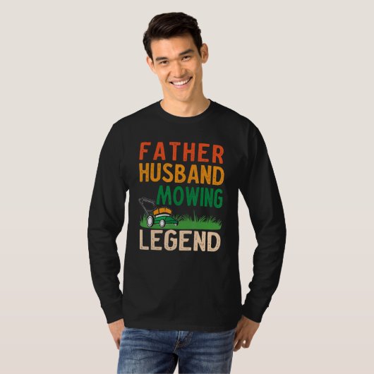 Mens Father Husband Mowing Legend Gardner Dad Lawn T-shirt (Voorkant volledig)