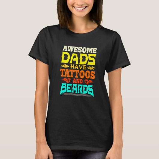 Mens Fathers Day Dad Awesome Dads Have Tattoos and T-shirt (Voorkant)