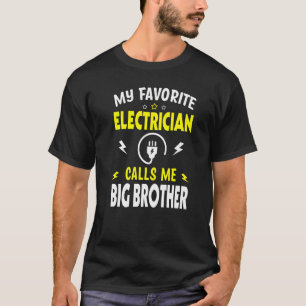 Mens Father's Day My Favorite Electrician Calls me T-shirt