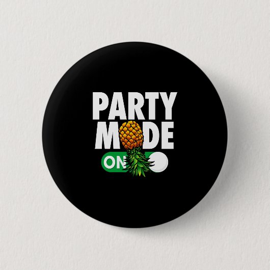 Mens feestmodus op grappige omgekeerde ananas ronde button 5,7 cm (Voorkant)