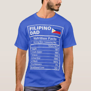 Mens Filipino Dad Nutrition Facts Father's Day Nat T-shirt