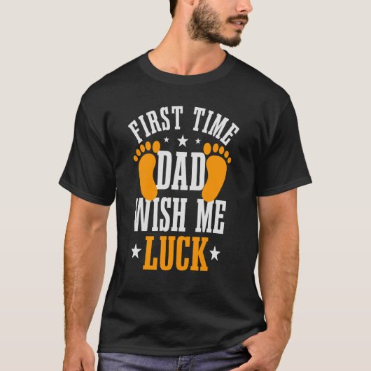 Mens First Time Dad Wish Me Luck Baby Announcement T-shirt (Voorkant)