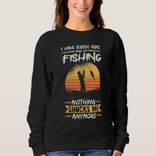 Mens Fisherman I Have Three Kids And Go Fishing Ba Trui (Voorkant)