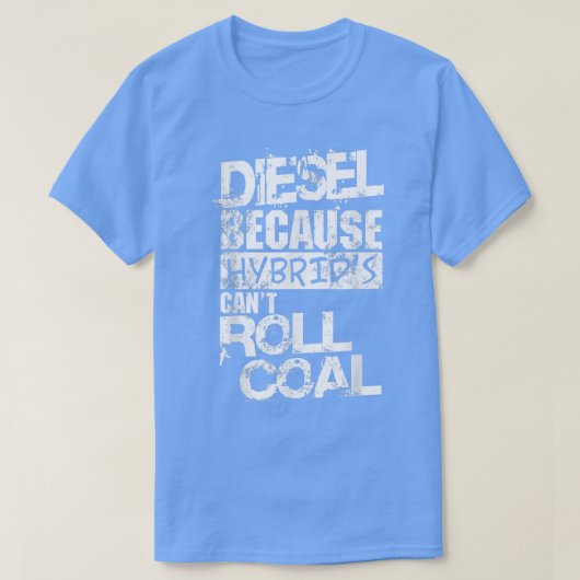 Mens Funny Diesel Truck , Hybrid's Can't Roll Coal T-shirt (Design voorkant)