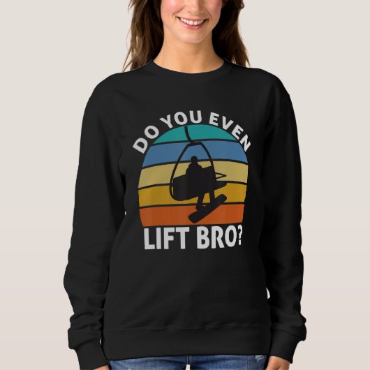 Mens Funny Do You Even Lift Bro Snowboarding Snowb Trui (Voorkant)