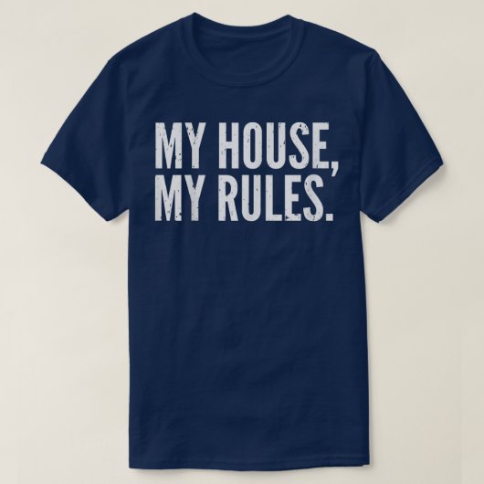 Mens Funny Father's Day My House, My Rules Dad T-shirt (Design voorkant)