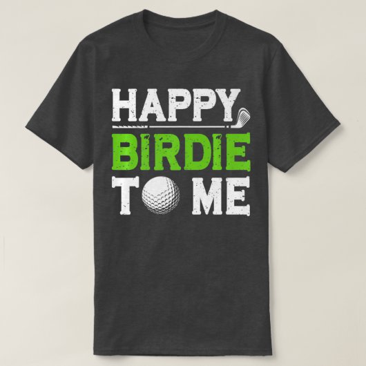 Mens Funny Golf Dad Saying Happy Birdie To Me Cool T-shirt (Design voorkant)