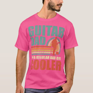 Mens Funny Guitar Dad Like A Regular Dad But Coole T-shirt
