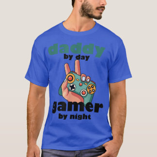 Mens Funny Idea For Gamer DadsDaddy By Day Gamer B T-shirt
