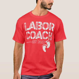 Mens Funny Pregnancy Announcement Quote Labor Coac T-shirt