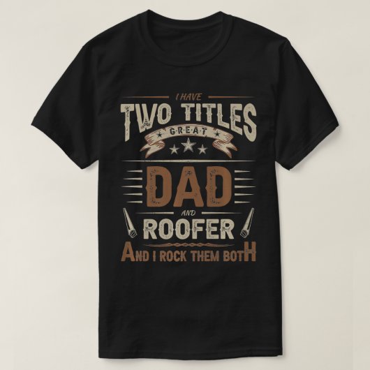 Mens Funny Roofing Quotes Craftsmanship Roofer Dad T-shirt (Design voorkant)