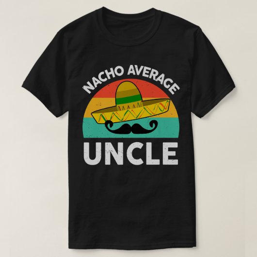 Mens Funny Uncle TShirts Nacho Average Uncle Mexic (Design voorkant)
