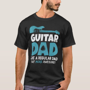 Mens Gitaar Vader Als Een Gewone Vader Maar Meer G T-shirt