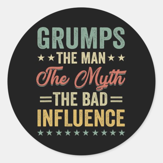 Mens Grumps the man the myth bad influence for Ronde Sticker (Voorkant)