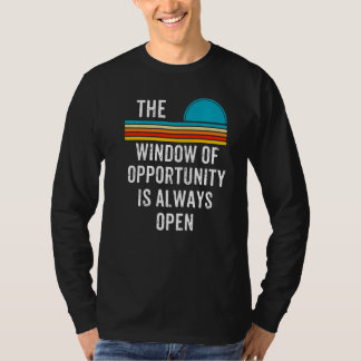 Mens Het Raam van Kansen Staat Altijd Open Moti T-shirt