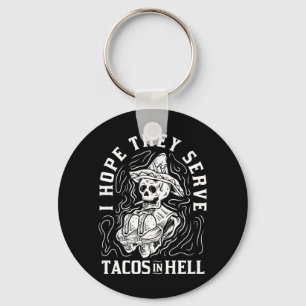 Mens Hope Serve Tacos In Hell Halloween Taco Sleutelhanger