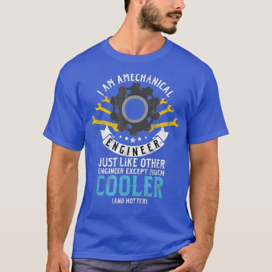Mens I Am A Mechanical Engineer Mechanic gift T-shirt (Voorkant)