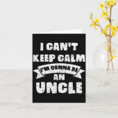 Mens I Can't Keep Calm I'm Gonna Be An Uncle Funny Kaart (Gele Bloem)