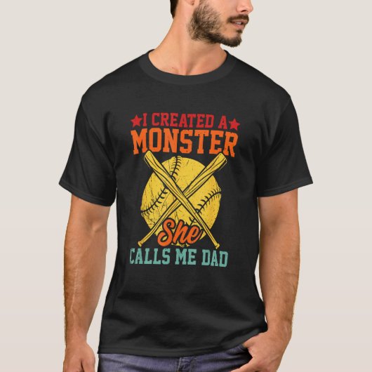 Mens I Created A Monster She Calls Me Dad Softball T-shirt (Voorkant)