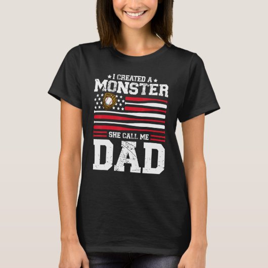Mens I Created A Monster She Calls Me Dad Softball T-shirt (Voorkant)