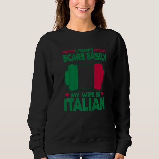 Mens I Dont Scare Easily My Wife Is Italian Me Pro Trui (Voorkant)