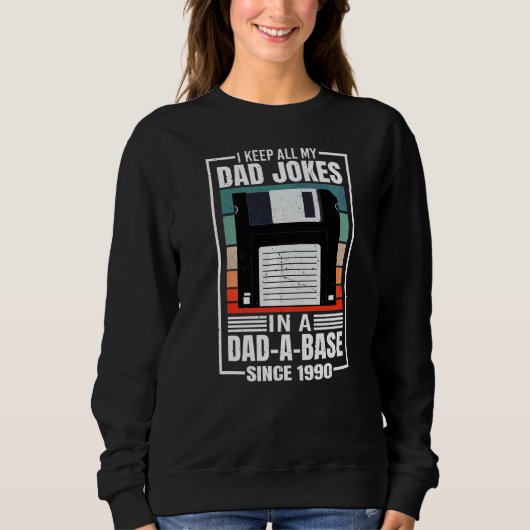 Mens I Keep My Dad Jokes In A Dad A Base Since 199 Trui (Voorkant)