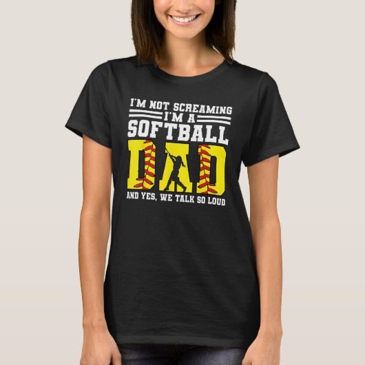 Mens I m not screaming I m a softball dad softball T-shirt (Voorkant)