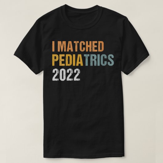 Mens I Matched Pediatrics 2022 Medicine Residenc T-shirt (Design voorkant)
