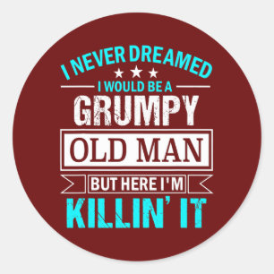 Mens I Never Dreamed That I Ronde Sticker
