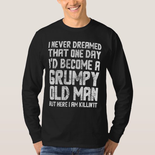 Mens I Never Dreamed That I T-shirt (Voorkant)