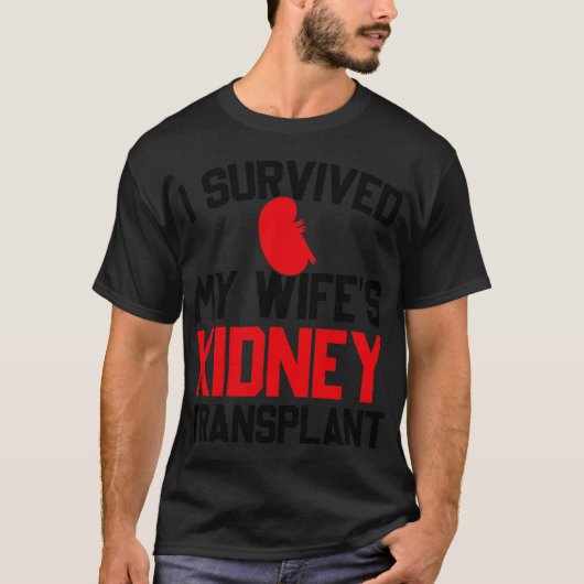 Mens I Survived My Wife's Kidney Transplant, New K T-shirt (Voorkant)