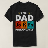 Mens I Tell Dad Jokes Periodically, Father's day t T-shirt (Design voorkant)