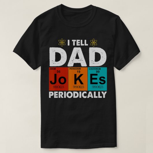 Mens I Tell Dad Jokes Periodically, Father's day t T-shirt (Design voorkant)