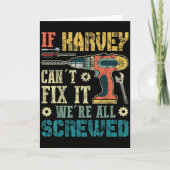 Mens If Harvey Can't Fix It We're All Screwed Funn Kaart (Voorkant)