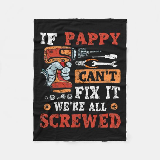 Mens If Pappy Can't Fix It We're All Screwed Fathe Fleece Deken (Voorkant)