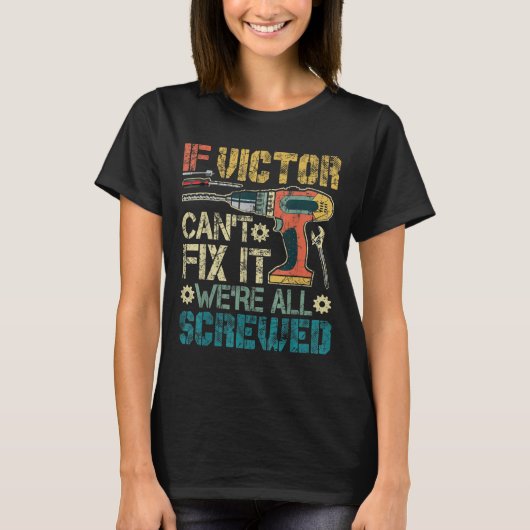 Mens If Victor Can't Fix It We're All Screwed Funn T-shirt (Voorkant)
