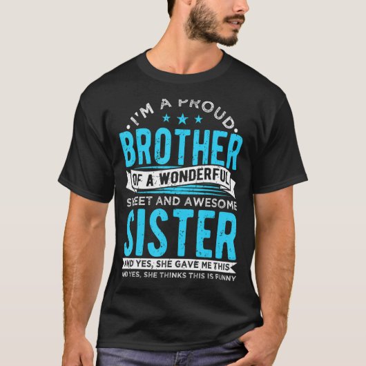 Mens I'm A Proud Brother Of A Wonderful Sweet And  T-shirt (Voorkant)