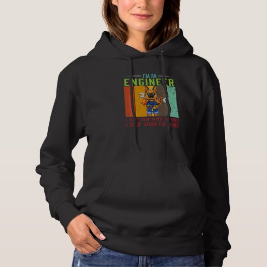Mens I'm Engineer Stop When I'm Done Technician Wo Hoodie (Voorkant)