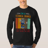 Mens I'm Technical Drawer Stop When I'm Done Draft T-shirt (Voorkant)