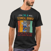 Mens I'm Technical Drawer Stop When I'm Done Draft T-shirt (Voorkant)