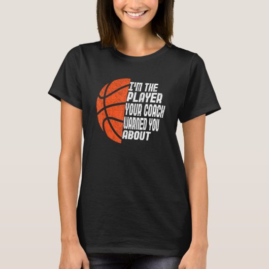 Mens I'm The Player Your Coach Warned You About B T-shirt (Voorkant)