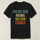 Mens I'm Victor Doing Victor Things Personalized T-shirt (Design voorkant)