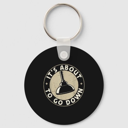 Mens It's About To Go Down Funny Plumber Quote Plu Sleutelhanger (Voorkant)