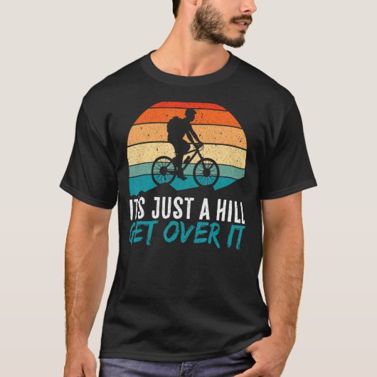 Mens It's Just A Hill Mountain Bike MTB Biker Biki T-shirt (Voorkant)