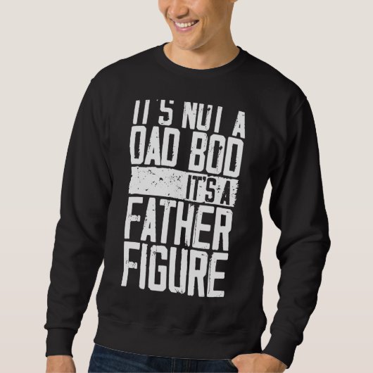 Mens It's Not A Dad Bod It's A Father Fathe Trui (Voorkant)