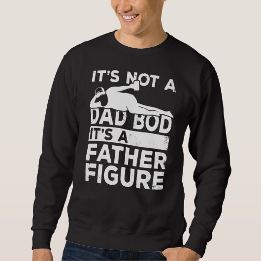 Mens It's Not A Dad Bod It's A Father Fathe Trui (Voorkant)
