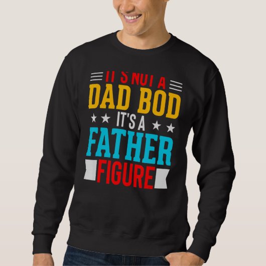 Mens It's Not A Dad Bod It's A Father Fathe Trui (Voorkant)