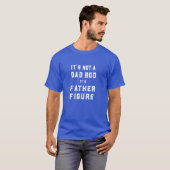 Mens It's Not A Dad Bod It's A Father Funny T-shirt (Voorkant volledig)