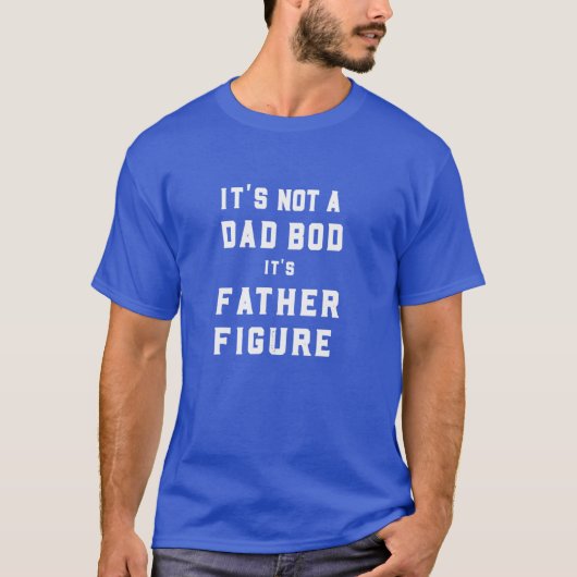 Mens It's Not A Dad Bod It's A Father Funny T-shirt (Voorkant)